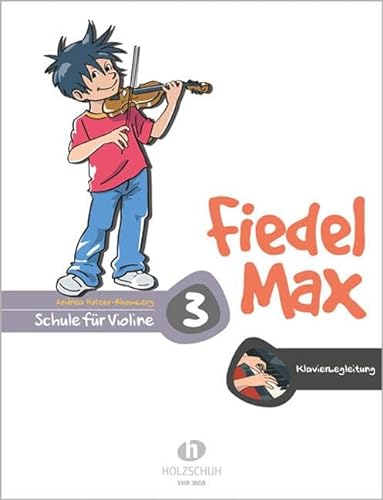 Fiedel Max - Klavierbegleitung zur Violinschule, Band 3: Klavierbegleitung zur Schule